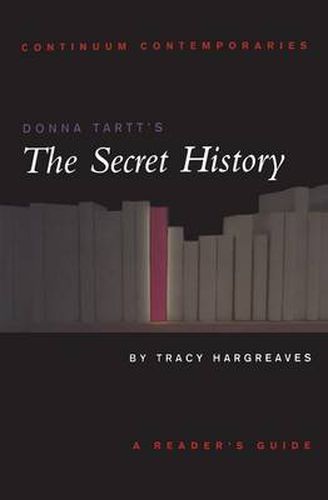 Donna Tartt's The Secret History: A Reader's Guide