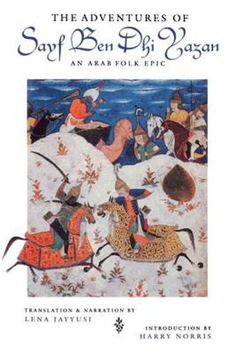 Cover image for The Adventures of Sayf Ben Dhi Yazan: An Arab Folk Epic