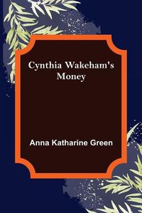 Cover image for Cynthia Wakeham's Money