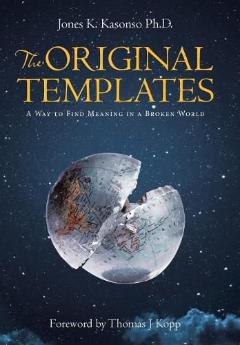 Cover image for The Original Templates: A Way to Find Meaning in a Broken World