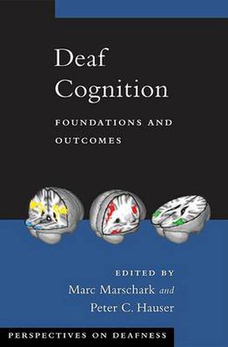 Cover image for Deaf Cognition: Foundations and Outcomes