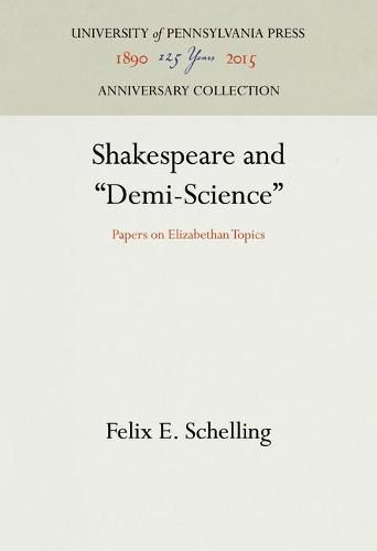 Cover image for Shakespeare and  Demi-Science: Papers on Elizabethan Topics