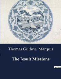 Cover image for The Jesuit Missions