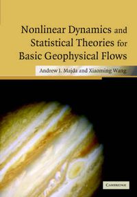 Cover image for Nonlinear Dynamics and Statistical Theories for Basic Geophysical Flows