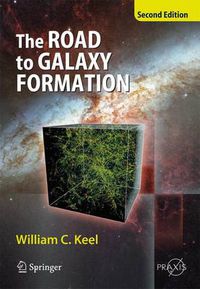 Cover image for The Road to Galaxy Formation