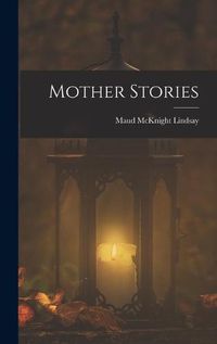 Cover image for Mother Stories