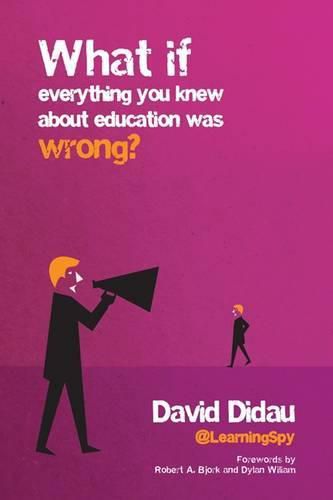 Cover image for What if everything you knew about education was wrong?