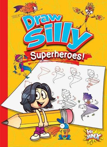 Cover image for Draw Silly Superheroes!