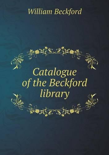 Catalogue of the Beckford library