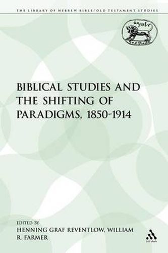 Cover image for Biblical Studies and the Shifting of Paradigms, 1850-1914