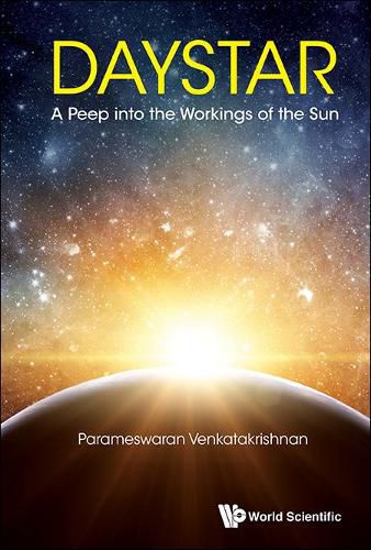 Cover image for Daystar: A Peep Into The Workings Of The Sun