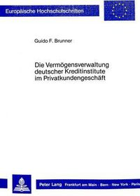 Cover image for Die Vermoegensverwaltung Deutscher Kreditinstitute Im Privatkundengeschaeft