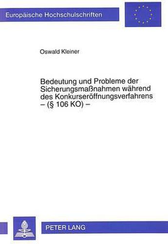 Cover image for Bedeutung Und Probleme Der Sicherungsmassnahmen Waehrend Des Konkurseroeffnungsverfahrens - ( 106 Ko) -