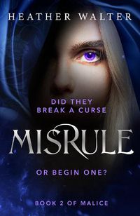 Cover image for Misrule: Book Two of the Malice Duology