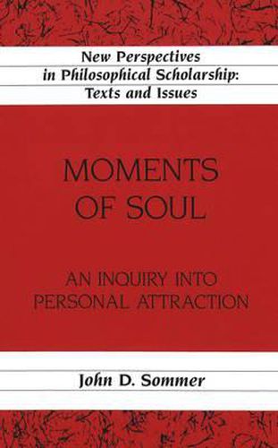 Moments of Soul: An Inquiry into Personal Attraction