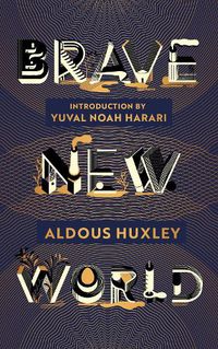 Cover image for Brave New World: 90th Anniversary Edition with an Introduction by Yuval Noah Harari