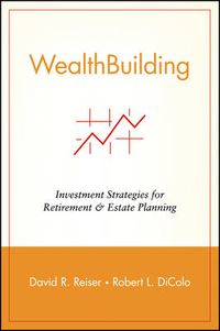 Cover image for Wealth Building: Investment Strategies for Retirement and Estate Planning