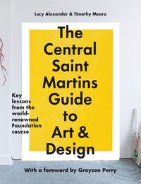Cover image for The Central Saint Martins Guide to Art & Design