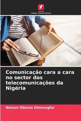 Cover image for Comunicacao cara a cara no sector das telecomunicacoes da Nigeria