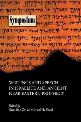 Writings and Speech in Israelite and Ancient Near Eastern Prophecy