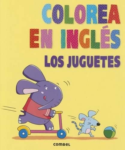 Cover image for Colorea En Ingles: Los Juguetes