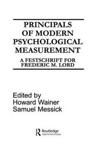 Cover image for Principals of Modern Psychological Measurement: A Festschrift for Frederic M. Lord