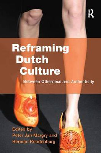 Cover image for Reframing Dutch Culture: Between Otherness and Authenticity