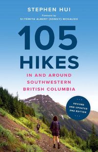 Cover image for 105 Hikes in and Around Southwestern British Columbia, 2nd edition