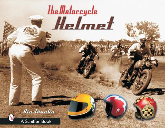 Cover image for The Motorcycle Helmet: The 1930s-1990s