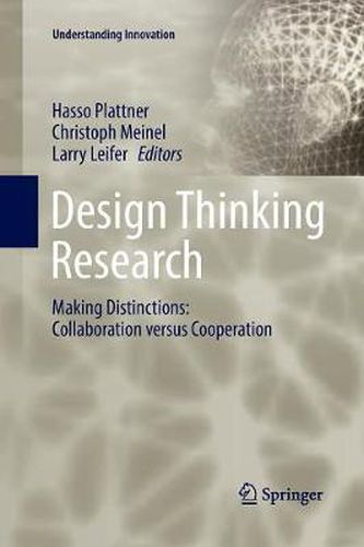 Cover image for Design Thinking Research: Making Distinctions: Collaboration versus Cooperation