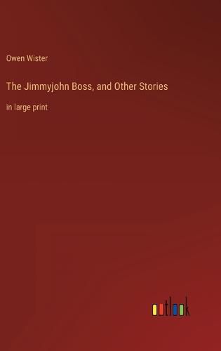 Cover image for The Jimmyjohn Boss, and Other Stories