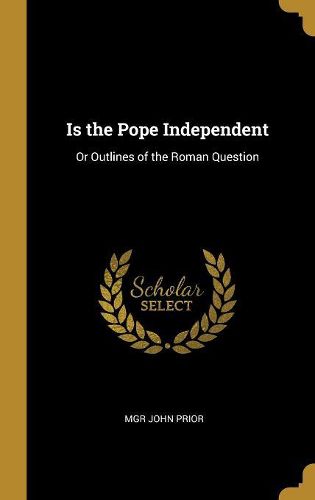 Cover image for Is the Pope Independent
