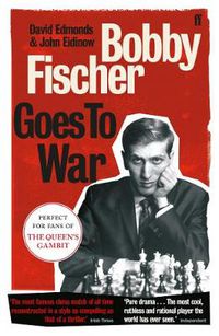 Cover image for Bobby Fischer Goes to War: The most famous chess match of all time