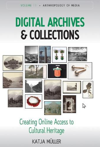 Digital Archives and Collections: Creating Online Access to Cultural Heritage