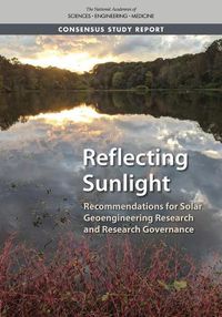 Cover image for Reflecting Sunlight: Recommendations for Solar Geoengineering Research and Research Governance