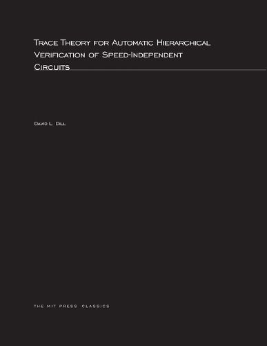 Cover image for Trace Theory for Automatic Hierarchical Verification of Speed-Independent Circuits