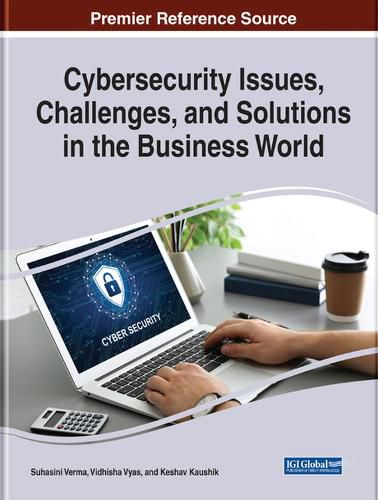 Cover image for Cybersecurity Issues, Challenges, and Solutions in the Business World