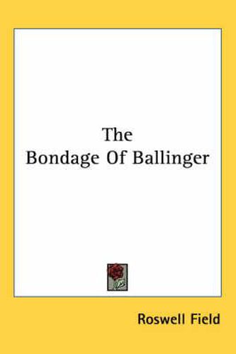 Cover image for The Bondage of Ballinger