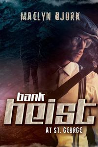Cover image for Bank Heist at St. George