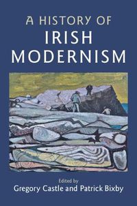 Cover image for A History of Irish Modernism