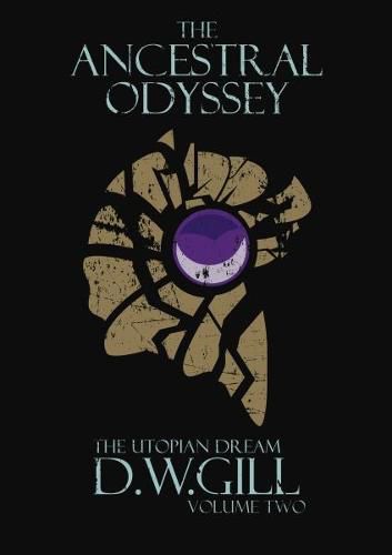 The Ancestral Odyssey: The Utopian Dream