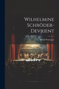 Cover image for Wilhelmine Schroeder-Devrient