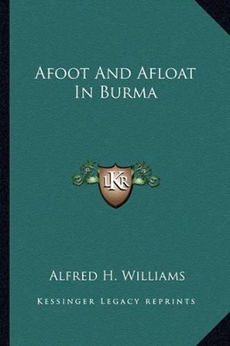 Cover image for Afoot and Afloat in Burma