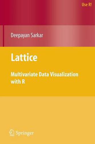 Cover image for Lattice: Multivariate Data Visualization with R