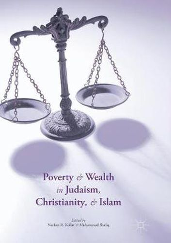 Cover image for Poverty and Wealth in Judaism, Christianity, and Islam