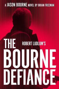 Cover image for Robert Ludlums the Bourne Defiance