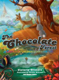 Cover image for The Chocolate Forest: A Whimsical Children's Tale