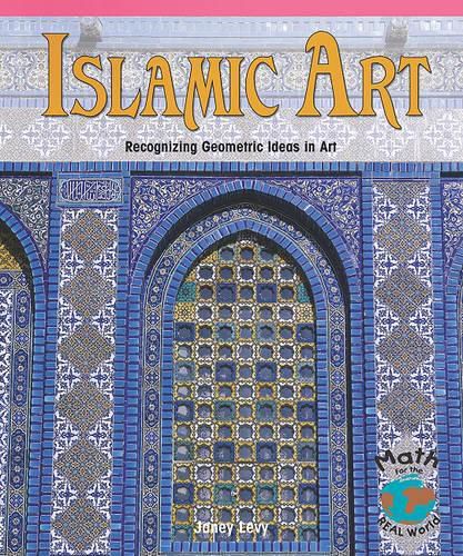 Islamic Art: Recognizing Geometric Ideas in Art