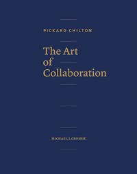 Cover image for Pickard Chilton: The Art of Collaboration