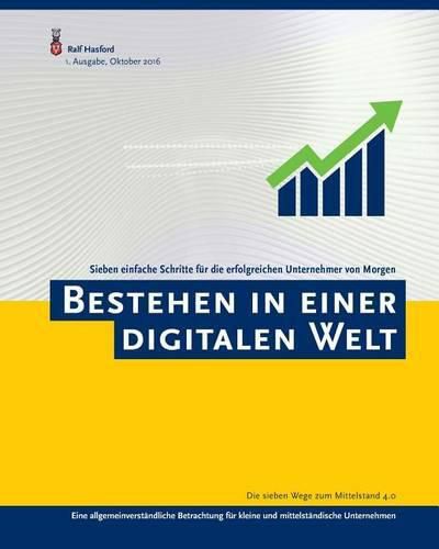 Cover image for Bestehen in Einer Digitalen Welt.: Sieben Einfache Schritte F r Die Erfolgreichen Unternehmer Von Morgen.